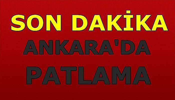 Ankara'da patlama!