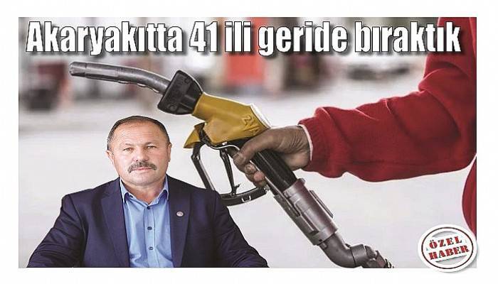 Akaryakıtta 41 ili geride bıraktık