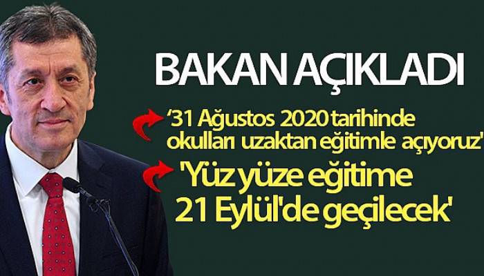 Bakan Selçuk: 'Yüz yüze eğitime 21 Eylül'de geçilecek'