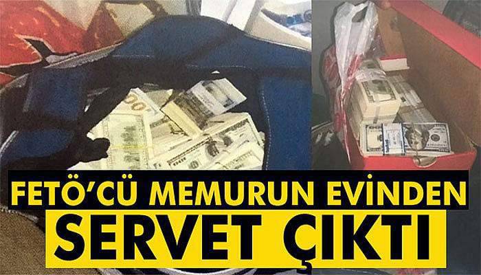 FETÖ soruşturmasında aranan memurun evinde servet çıktı
