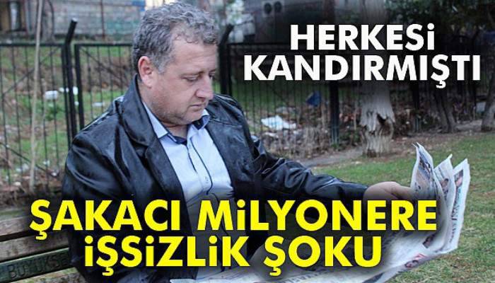 Şakacı milyonere işsizlik şoku