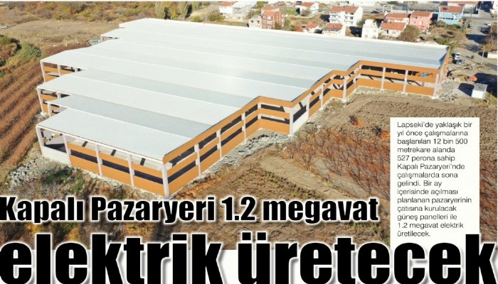 Kapalı Pazaryeri 1.2 megavat elektrik üretecek