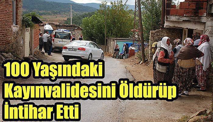 100 Yaşındaki Kayınvalidesini Öldürüp İntihar Etti