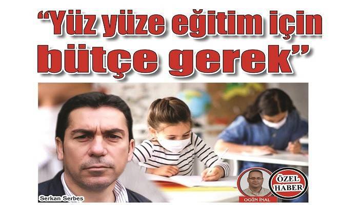 'DÜNYA GENELİNDE OKULLAR AÇIKSA, BU RASTGELE BİR SONUÇ DEĞİL': 'Yüz yüze eğitim için bütçe gerek'