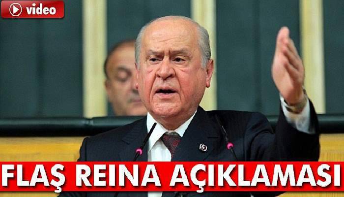 MHP Genel Başkanı Bahçeli’den Reina açıklaması