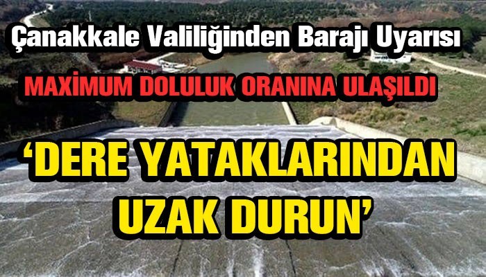 Atikhisar ve Bayramiç Barajları maximuma ulaştı!