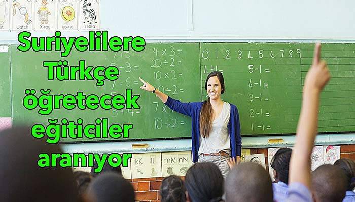 Suriyelilere Türkçe öğretecek eğiticiler aranıyor