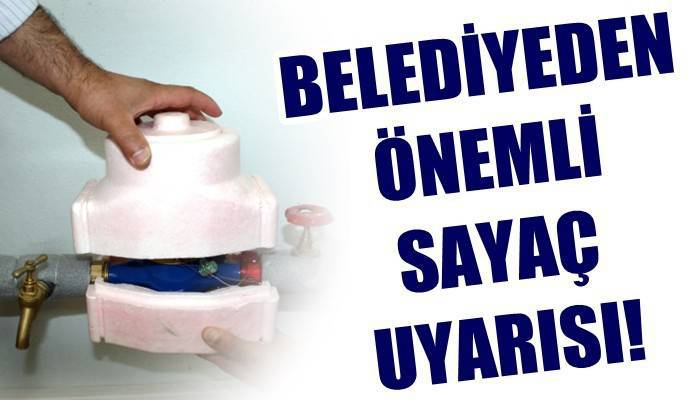 Belediyeden önemli uyarı!