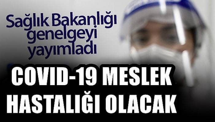 SGK, Sağlık Bakanlığı'ndan COVİD-19'un meslek hastalığı olması için gerekli belgeleri istedi