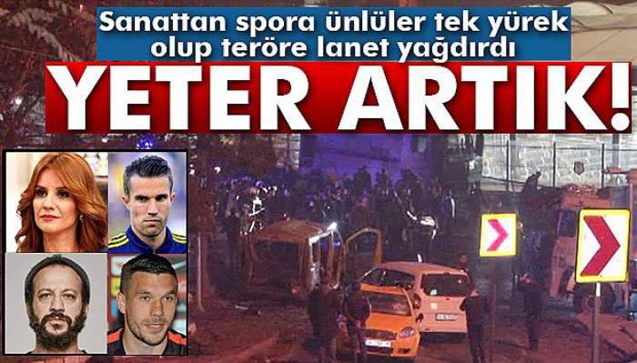  Ünlü isimler Beşiktaş'taki hain saldırı sonrası teröre lanet yağdırdı!