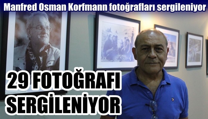 Manfred Osman Korfmann fotoğrafları sergileniyor