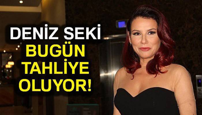  Deniz Seki bugün tahliye oluyor