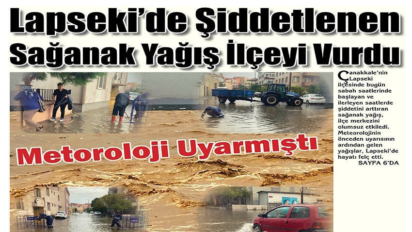 Lapseki'de Şiddetlenen Sağanak Yağış İlçeyi Vurdu (VİDEO)