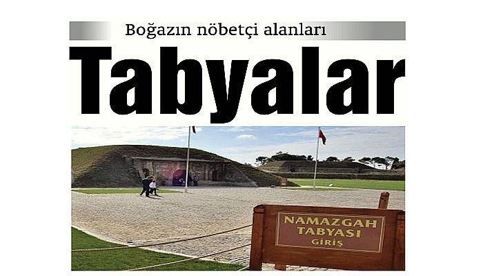 Boğazın nöbetçi alanları: Tabyalar