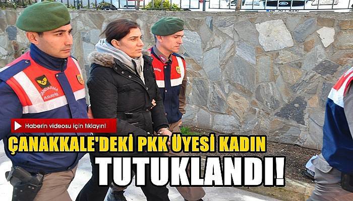  Çanakkale'deki PKK üyesi kadın tutuklandı (VİDEO)