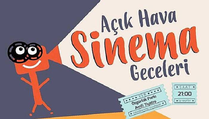 Açık hava sinema geceleri başlıyor  