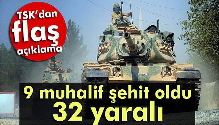 TSK: 9 muhalif şehit oldu, 32 muhalif yaralandı