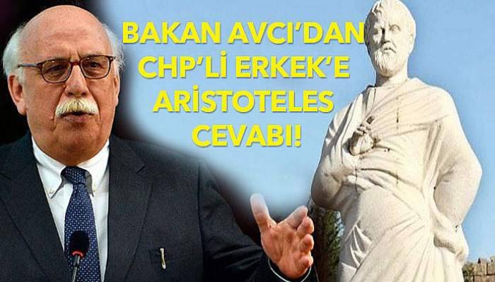 Bakan Avcı’dan CHP’li Erkek’e Aristoteles cevabı!