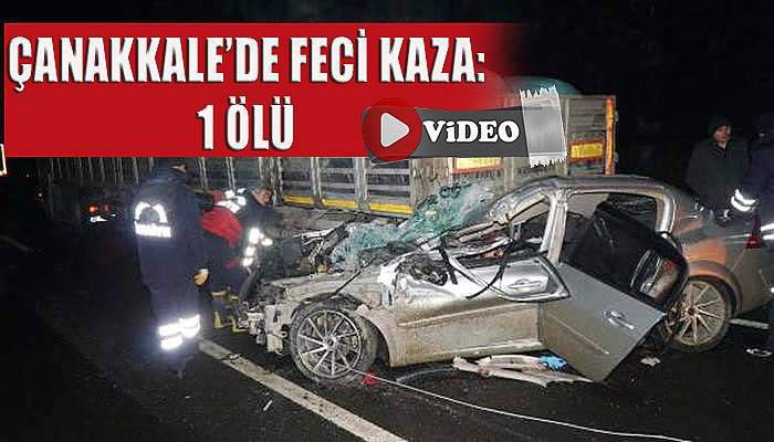 Çanakkale'de Feci Kaza: 1 Ölü