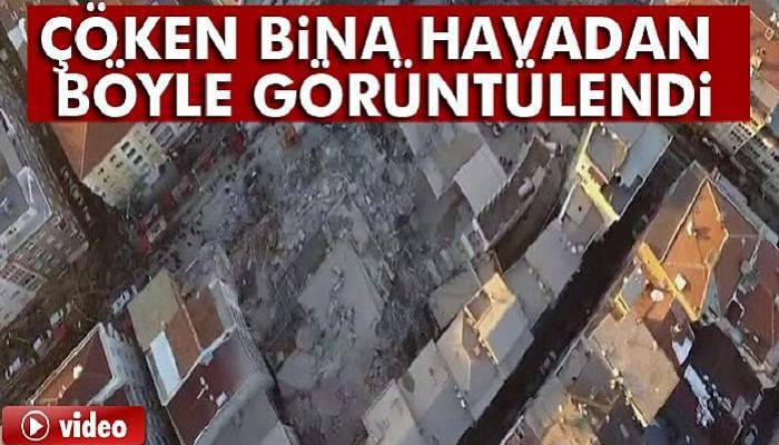 Çöken bina havadan böyle görüntülendi