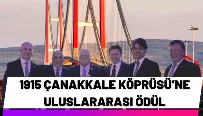 1915 Çanakkale Köprüsü’ne Uluslararası Ödül