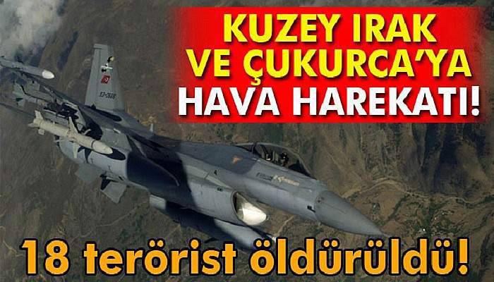 Kuzey Irak ve Çukurca kırsalına hava harekatı düzenlendi