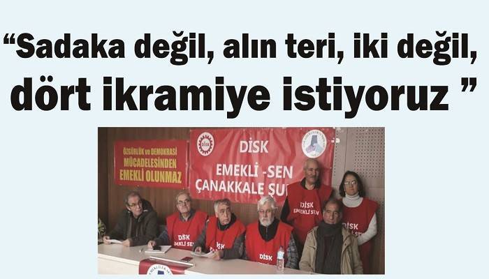 'Sadaka değil, alın teri, iki değil, dört ikramiye istiyoruz'