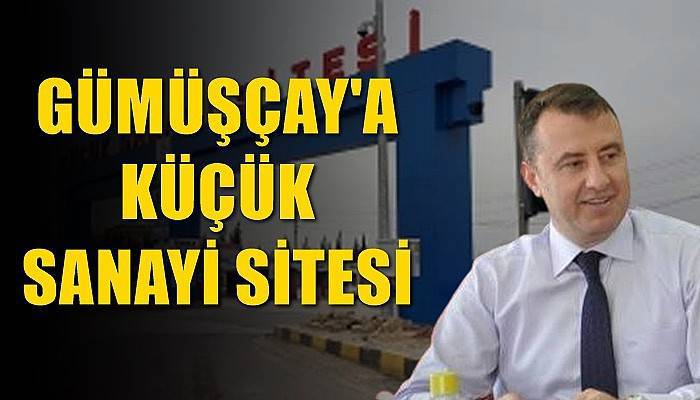 Gümüşçay’a Küçük Sanayi Sitesi