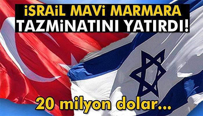 İsrail 20 milyon dolar tazminatı yatırdı