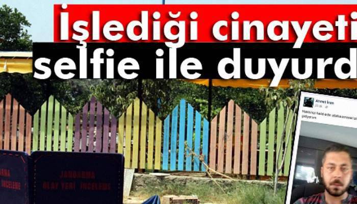 İşlediği cinayeti selfie ile duyurdu