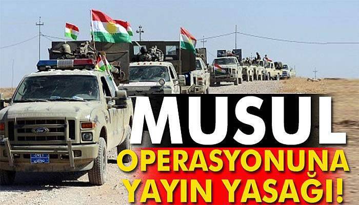 Musul operasyonuna yayın yasağı