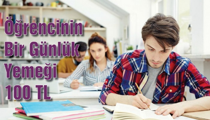 Öğrencinin Bir Günlük Yemeği 100 TL