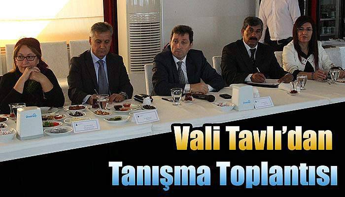 Vali Tavlı’dan Tanışma Toplantısı