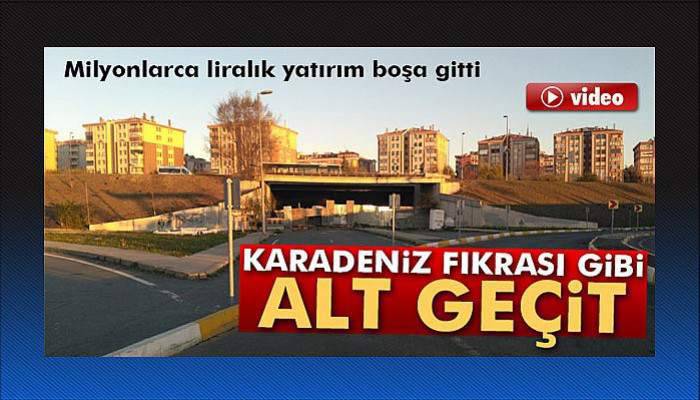 Karadeniz fıkrası gibi alt geçit