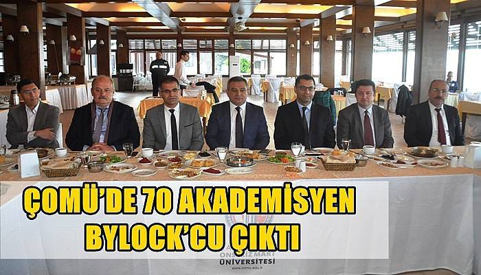  ÇOMÜ’de 70 akademisyen ByLock’cu çıktı