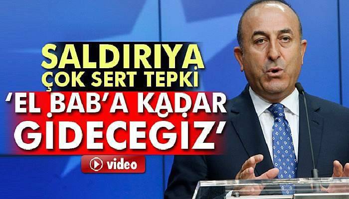 Çavuşoğlu: El Bab'a kadar devam edeceğiz