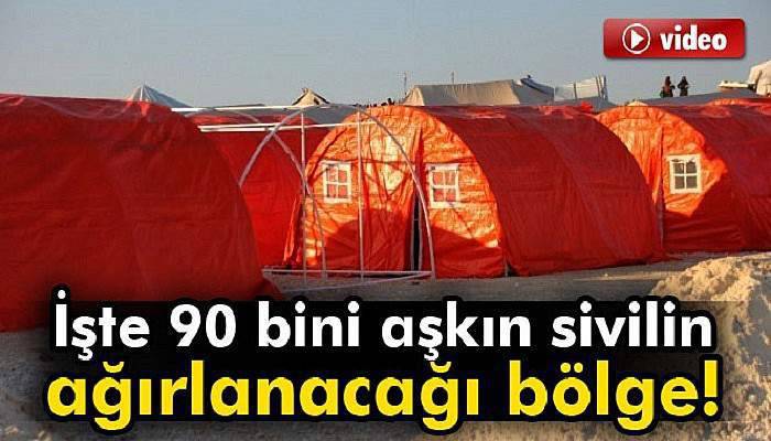 İşte 90 bini aşkın sivilin ağırlanacağı bölge