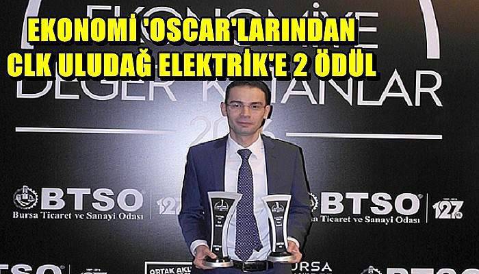 Ekonominin ‘Oscar’larında CLK Uludağ Elektrik’e 2 Ödül Birden 