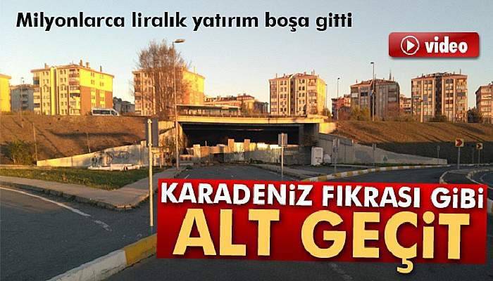 Karadeniz fıkrası gibi alt geçit