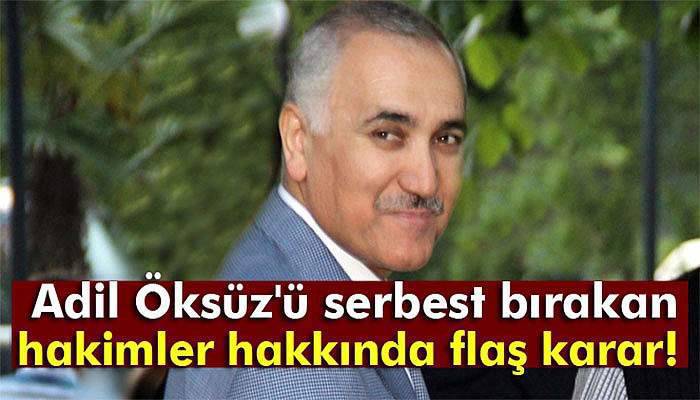 HSYK, Adil Öksüz'ü serbest bırakan iki hakimi açığa aldı
