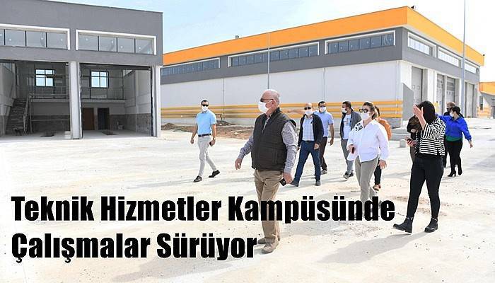 Teknik Hizmetler Kampüsünde Çalışmalar Sürüyor