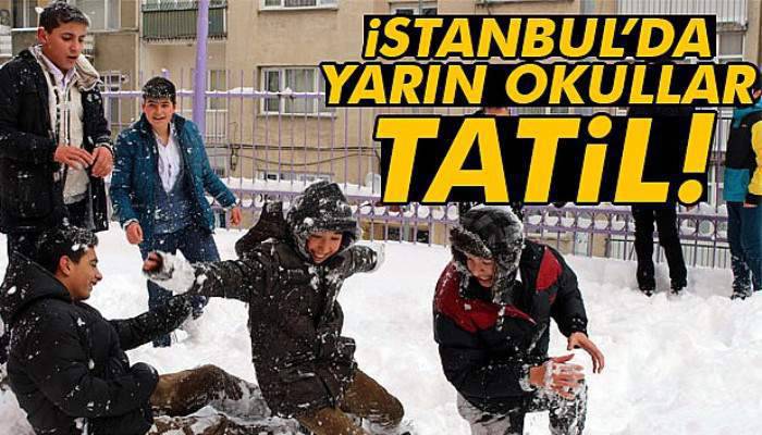  İstanbul'da yarın okullar tatil edildi! Açıklama geldi
