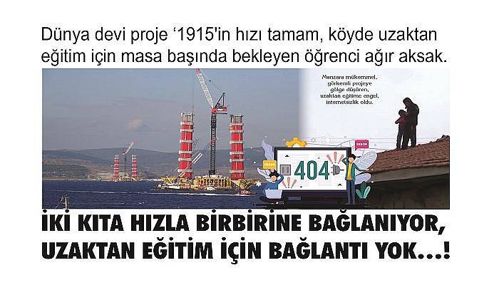 İKİ KITA HIZLA BİRBİRİNE BAĞLANIYOR, UZAKTAN EĞİTİM İÇİN BAĞLANTI YOK…!