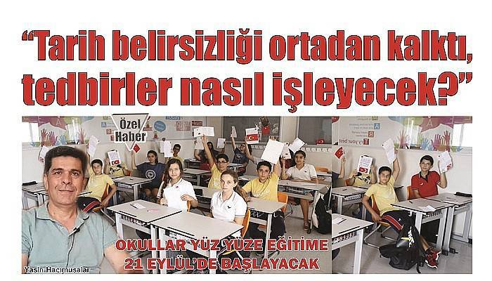 OKULLAR YÜZ YÜZE EĞİTİME 21 EYLÜL'DE BAŞLAYACAK