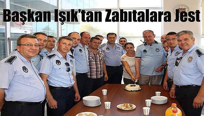  Başkan Işık’tan Zabıtalara Jest