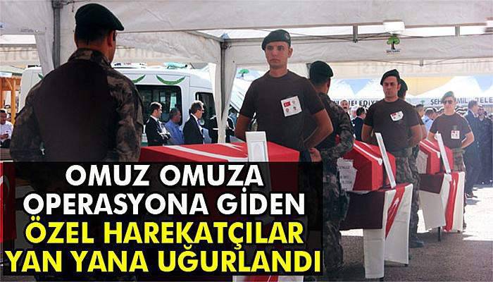 Omuz omuza operasyona giden özel harekatçılar yan yana uğurlandı