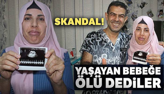 Yaşayan bebeğe ölü dediler