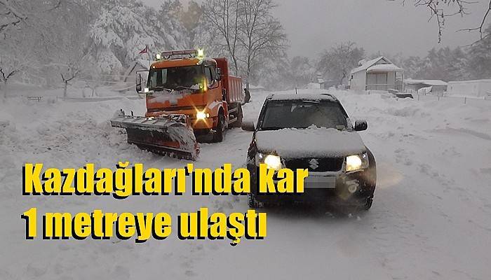 Kazdağları'nda kar 1 metreye ulaştı, ekipler yolları açık tutmakta zorlanıyor (VİDEO)