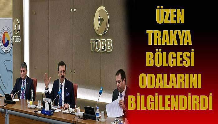 Üzen, Trakya Bölgesi Odalarını bilgilendirdi