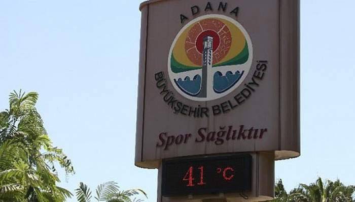 Adana'da termometreler 41 dereceyi gösterdi